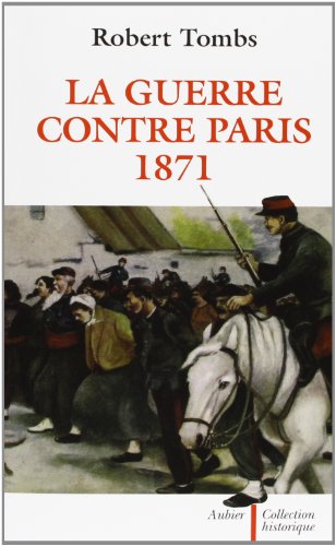 Stock image for La guerre contre Paris, 1871 for sale by Revaluation Books