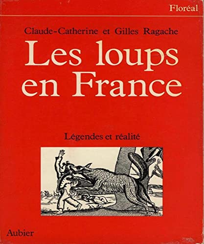 Stock image for Les loups en France : legendes et realite for sale by Ammareal