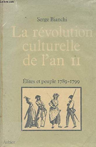 La R?volution Culturelle de l'An II.