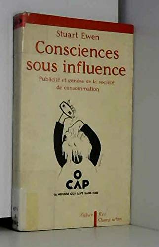 9782700703092: Consciences sous influence: Publicit et gense de la socit de consommation