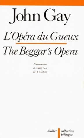 L'OpÃ©ra du gueux: - PRESENTATION ET TRADUCTION (9782700703245) by Gay, John