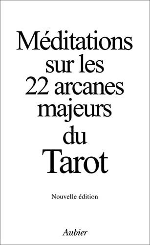 MÃ©ditations sur les 22 arcanes majeurs du Tarot (9782700703696) by Anonymes