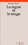 Stock image for Le Signe et le singe for sale by Librairie l'Aspidistra