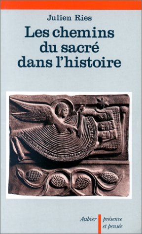 9782700703917: Les Chemins du sacr dans l'histoire (Bibliothque philosophique)