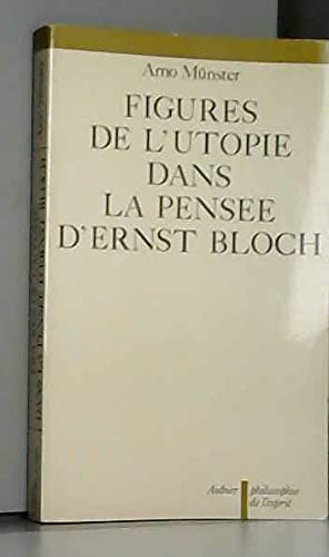 Beispielbild fr Figures de l'utopie dans la pense d'Ernst Bloch zum Verkauf von Ammareal