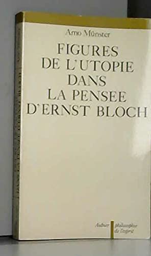 Figures de l'Utopie dans la Pensée d'Ernst Bloch