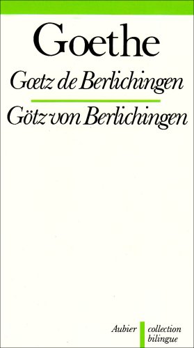 Imagen de archivo de Goetz de Berlichingen (bilingue) Goethe, Johann Wolfgang Von a la venta por Librairie LOVE