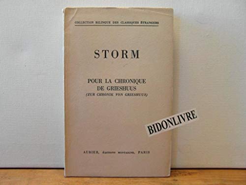 Pour la chronique de Grieshuus (Collection bilingue) (French Edition) (9782700710854) by Storm, Theodor