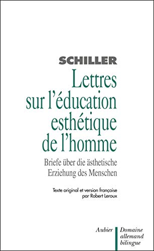 Beispielbild fr Lettres sur l'ducation esthtique de l'homme: BRIEFE UBER DIE ASTHETISCHE ERZIEHUNG DES MENSCHEN zum Verkauf von Gallix