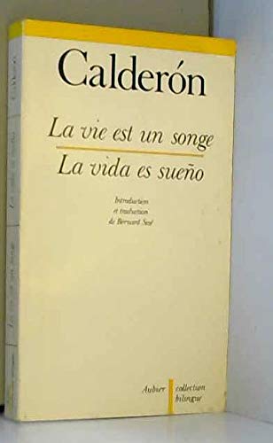 Beispielbild fr La Vie Est un Songe - La vida es sueo (dition bilingue) zum Verkauf von Ammareal