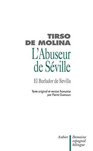 Beispielbild fr L'Abuseur de Sville et l'invit de Pierre (Don Juan) zum Verkauf von Ammareal