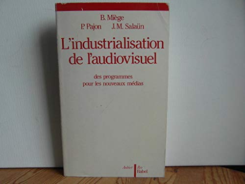 Stock image for L'INDUSTRIALISATION DE L'AUDIOVISUEL for sale by Librairie rpgraphic