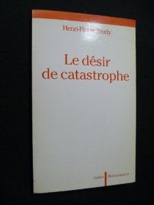 Beispielbild fr Le dsir de catastrophe zum Verkauf von A TOUT LIVRE