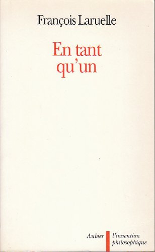 9782700718805: En tant qu'un: la non-philosophie explique aux philosophes