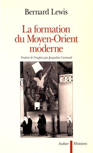 La Formation du Moyen-Orient moderne (9782700722451) by Lewis, Bernard