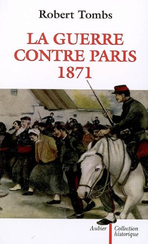 Imagen de archivo de La guerre contre Paris, 1871 a la venta por Ammareal