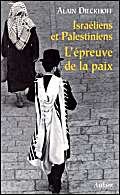 Beispielbild fr Isra liens et Palestiniens: L' preuve de la paix [Paperback] Dieckhoff, Alain zum Verkauf von LIVREAUTRESORSAS