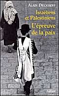 Stock image for Isra liens et Palestiniens: L' preuve de la paix [Paperback] Dieckhoff, Alain for sale by LIVREAUTRESORSAS