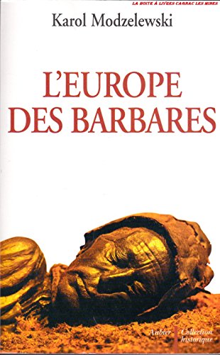 9782700723496: L'Europe des barbares: Germains et Slaves face aux hritiers de Rome