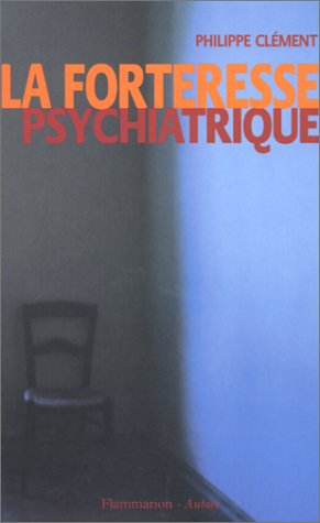 Beispielbild fr La forteresse psychiatrique zum Verkauf von medimops