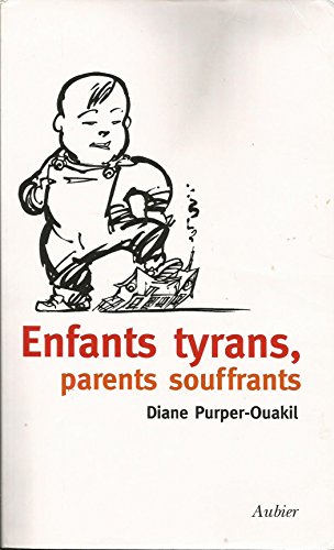 enfants tyrans, parents souffrants - in französischer sprache