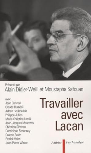 Beispielbild fr Travailler avec Lacan zum Verkauf von Chapitre.com : livres et presse ancienne