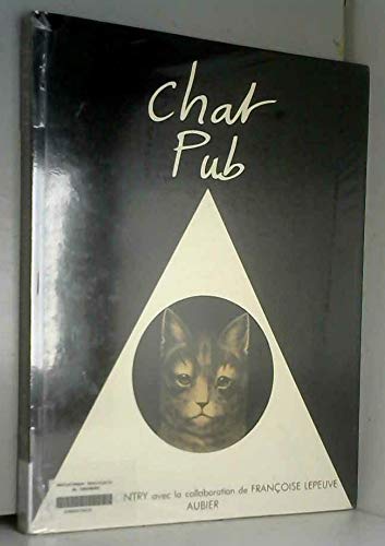 9782700728149: Chat pub - avec la collaboration de francoise lepeuve