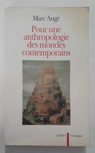 9782700728460: Pour une anthropologie des mondes contemporains: - CRITIQUES