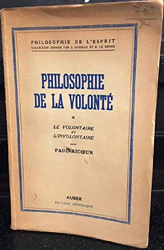 9782700731026: PHILOSOPHIE DE LA VOLONTE.: Tome 1, Le volontaire et l'involontaire