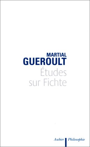 Ã‰tudes sur Fichte (9782700733112) by GuÃ©roult, Martial
