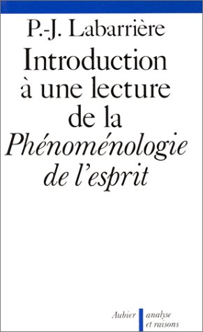 9782700733280: La phénoménologie de l'esprit de Hegel: Introduction à une lecture
