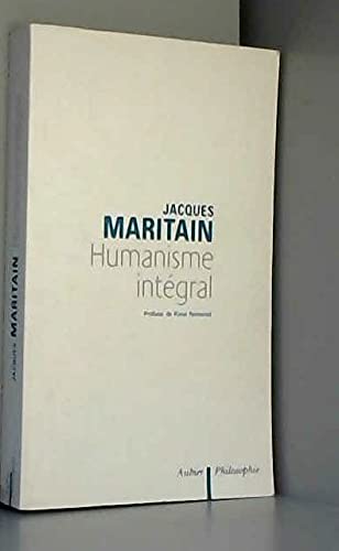 Humanisme intÃ©gral (9782700733570) by Maritain, Jacques