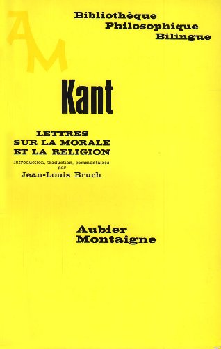 Lettres sur la morale et la religion (BibliothÃ¨que philosophique) (French Edition) (9782700734386) by Kant, Emmanuel