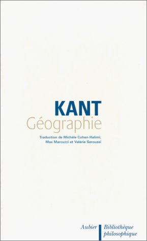 GÃ©ographie: PHYSISCHE GEOGRAPHIE (BibliothÃ¨que philosophique) (French Edition) (9782700734881) by Kant, Emmanuel