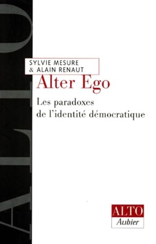 9782700736779: Alter ego. Les Paradoxes de l'identit dmocratique