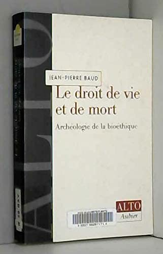 Stock image for Le Droit de vie et de mort: Archologie de la biothique for sale by Ammareal