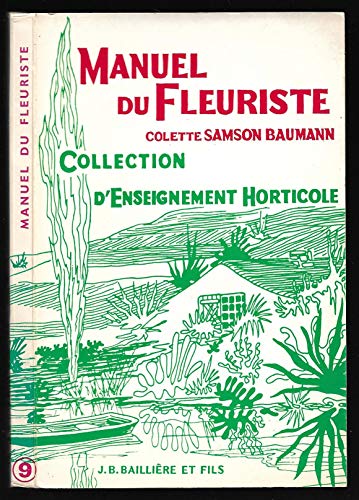 Beispielbild fr Le Manuel du fleuriste zum Verkauf von medimops