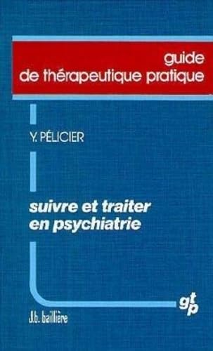 Imagen de archivo de Suivre et traiter en psychiatrie a la venta por medimops