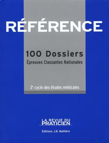 Stock image for Rfrence : 100 dossiers 2e cycle des tudes mdicales : Epreuves Classantes Nationales for sale by medimops