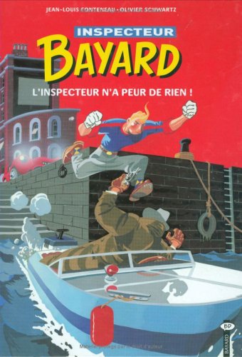 Imagen de archivo de Les Enqutes de l'inspecteur Bayard, tome 2 : L'inspecteur n'a peur de rien ! a la venta por medimops