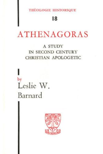 Stock image for ATHENAGORAS A STUDY IN SECOND CENTURY APOLOGETIC for sale by PAPER CAVALIER US