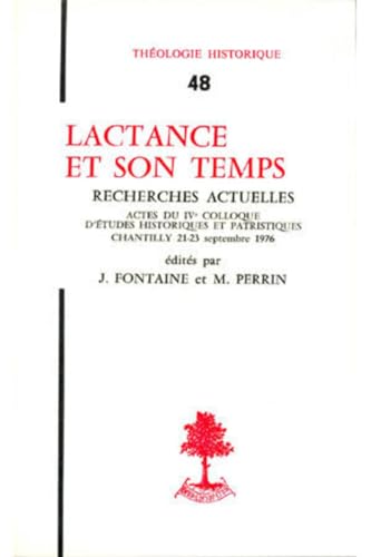 Beispielbild fr Lactance et son temps. Actes du Colloque de Chantilly (21-23 septembre 1976) zum Verkauf von Ammareal