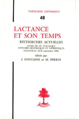 Stock image for Lactance et son temps. Actes du Colloque de Chantilly (21-23 septembre 1976) for sale by Ammareal