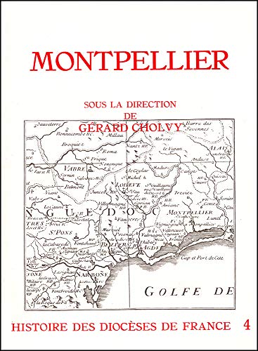 Imagen de archivo de Histoire des dioc ses de France : Montpellier a la venta por Librairie Theatrum Mundi