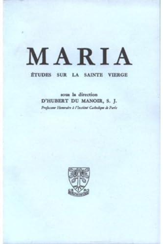 Maria - Etudes sur la Sainte Vierge - Tome 5 - Arragain, J.; Bouchaud, Joseph; Basetti-Sani, Giulio; Giamberardini, Gabriel; Cabon, A.; Arnoux, Al; Grausem, J.-P.; Denis, Léopold; Ferragne, Marcel; Guigan, Mac; Brien, Roger; Laviolette, Gontran; Llorente, Segundo; Sargent, Daniel; Romero, José A.; Argüelllo, F.; Ferreyra, Avelino Ignacio; Oroza Deuer, Teodoro; Rosetti, P.; Arraño, Alberto; Pacheco, J. M.; Espinosa Polit, José; Rojas, Antonio; Bartra, Enrique T.; Algorta, Rafael; Segundo, Juan Luis; Barnola, Pedro P.; O'Reilly, Patrick; Mulcahy, M.; Michel, A.; Vloberg, Maurice; Böer, Ludwig; Aurenhammer, Hans; Slijepcevic, Djoko; Cretnik, Nace; Sakac, S. T. J.; Riou, J.; Kempen, J. Van; David, Alphonse; Argenlieu, Thierry D'; Holstein, Henri; Delaporte, Yves; Ayfre, A.; Ropars, Louis; Mère Marie-Thérèse; Marie De La Visitation; Wenger, A.; Hamer, Jerome