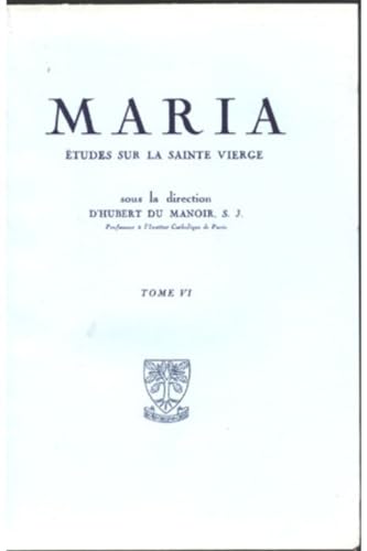 Stock image for maria - etudes sur la sainte vierge - tome 6 for sale by Chapitre.com : livres et presse ancienne