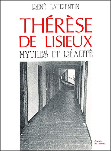Beispielbild fr THERESE DE LISIEUX - MYTHES ET REALITES zum Verkauf von Gallix