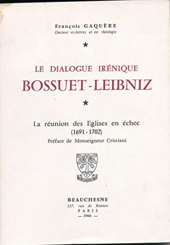 9782701004167: Bossuet - Leibniz: La runion des glises en chec (1691-1702)