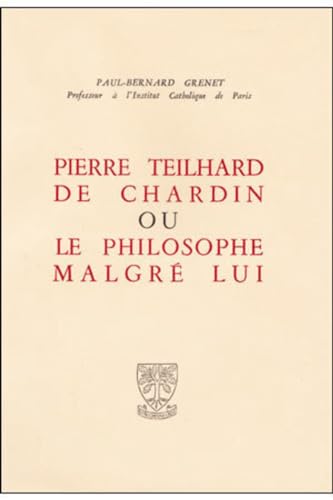 Imagen de archivo de Pierre Teilhard de Chardin ou le Philosophe Malgre Lui a la venta por Zubal-Books, Since 1961