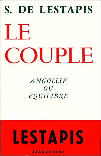 Beispielbild fr Le Couple: Angoisse ou Equilibre zum Verkauf von Zubal-Books, Since 1961